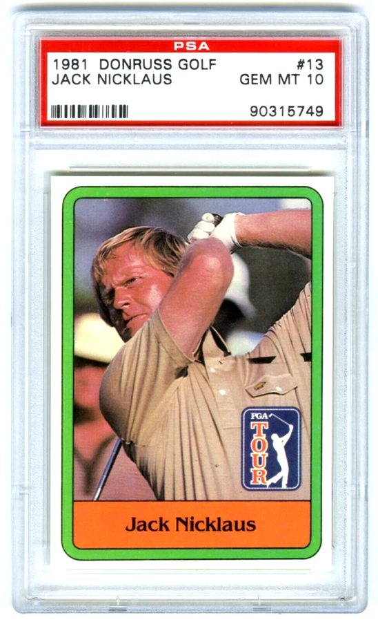 1981 Donruss Golf #13 Jack Nicklaus RC: A Rookie Card Issued With Seventeen Majors Already Won, and 177 Gem Mints in 4,917 Graded