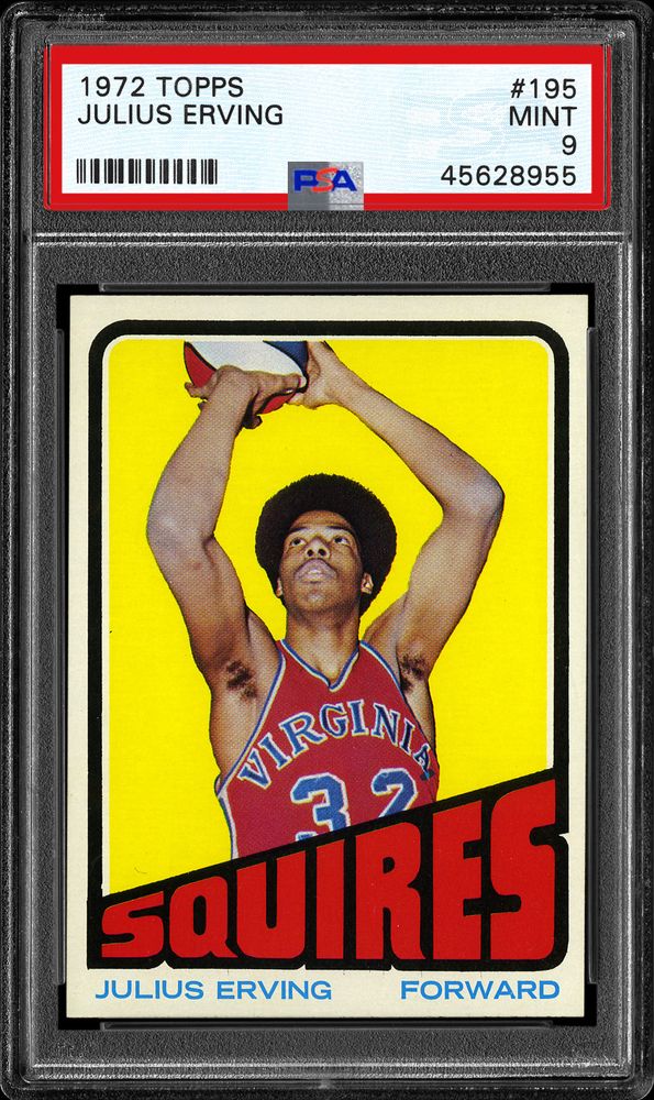 1972 Topps #195 Julius Erving RC: He Signed With the Hawks, a Judge Sent Him Back to the Squires, and PSA Has Graded One 10