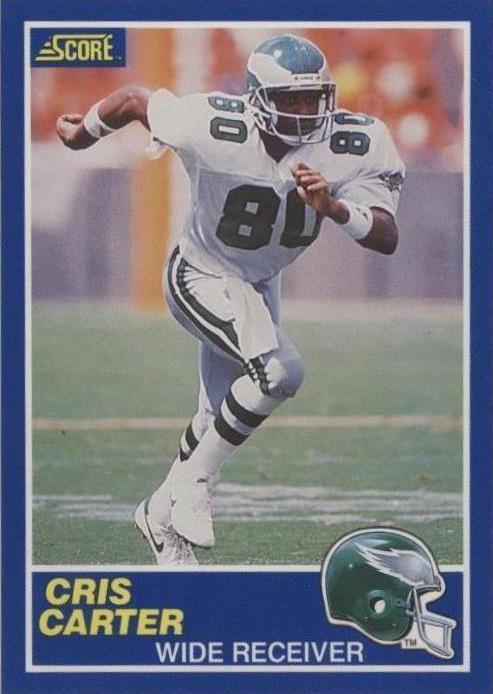 1989 Score #72 Cris Carter RC: Cut by the Eagles, Claimed for $100, and 19 of Every 20 Graded Copies at PSA 8 or Better