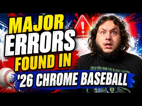 Video of the Day: Major Errors Found in 2026 Topps Chrome Baseball — Grip n Rip Sports Cards