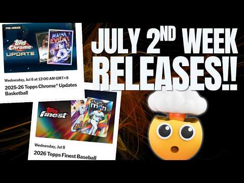 NEW TOPPS RELEASES! 2nd Week of July 2026 Breakdown — Video of the Day